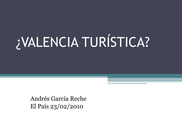 Valencia ¿ciudad turística?