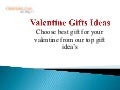 Choose best gift for your valentine from our top gift idea’s