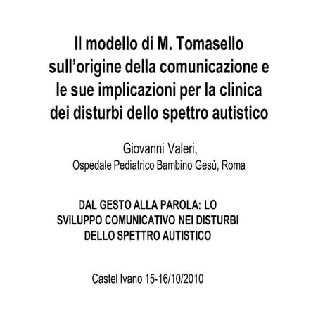 Il modello di Tomasello sull'origine della comunicazione e le sue ...