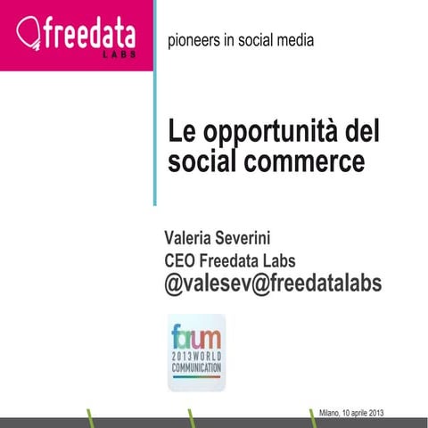 WorldCommunicationForum 2013 - Le opportunità del Social Commerce