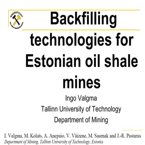 Valgma backfilling technologies for estonian oil shale mines(2)