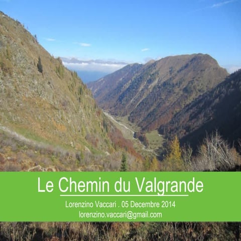 Le chemin du Valgrande 2014