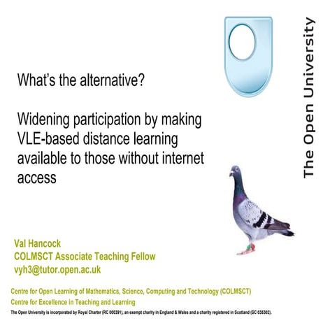 What’s the alternative? Widening participation by making VLE-based distance l...