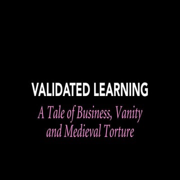 Lean Software Development: Validated Learning