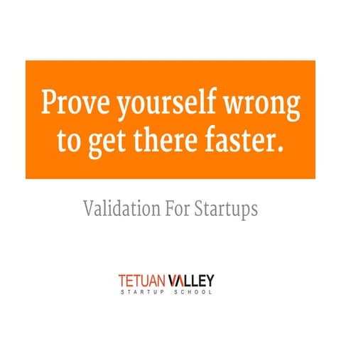 Validation options for startup ideas.