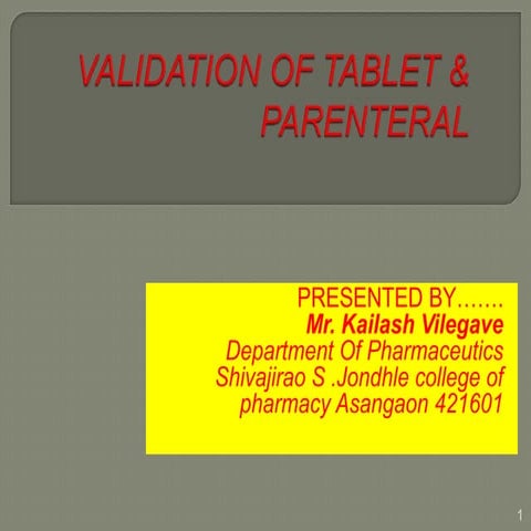 Validation by Vilegave Kailash, Shivajirao S. Jondhle college of Pharmacy Asa...