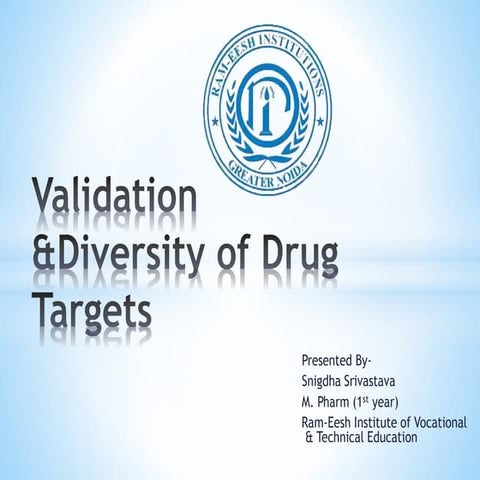 Validation & Diversity of drug targets