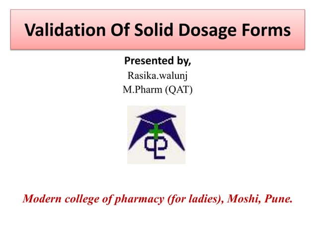 Validation of solid dosage forms