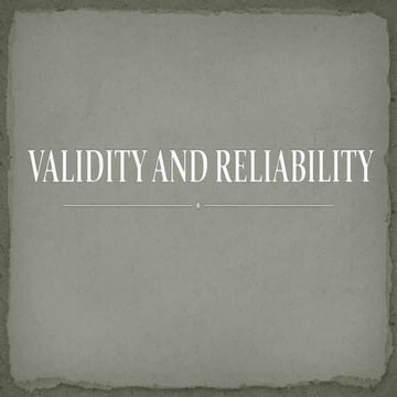 Validity and reliability