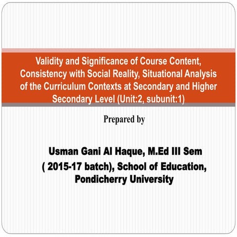 Validity and Significance of Course Content, Consistency with Social Reality,...