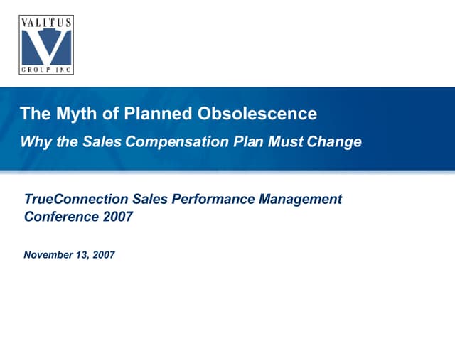 Exposing the Myth Of Planned Obsolescence: Why the Sales Compensation Plan Must Change