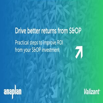 Anaplan and Valizant webinar: Improving your S&OP investment