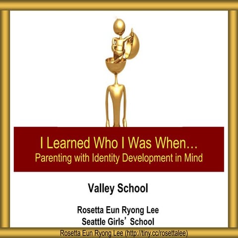 Valley Parenting with Identity in Mind