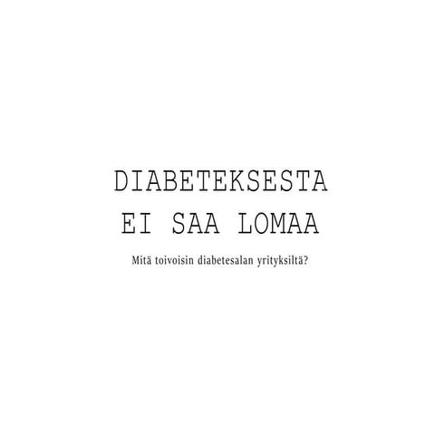 Mitä diabeetikot toivoisivat diabetesalan yrityksiltä?
