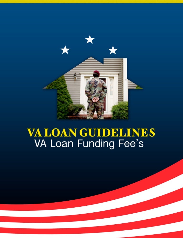 VA Loan Guidelines VA Funding Fees and Requirements