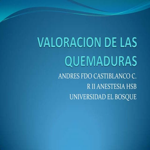 Valoracion de las quemaduras
