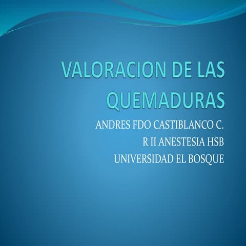Valoracion de las quemaduras