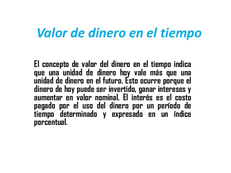 Valor de dinero en el tiempo Valor de dinero en el tiempo