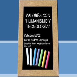 Valores con “humanismo y tecnología”