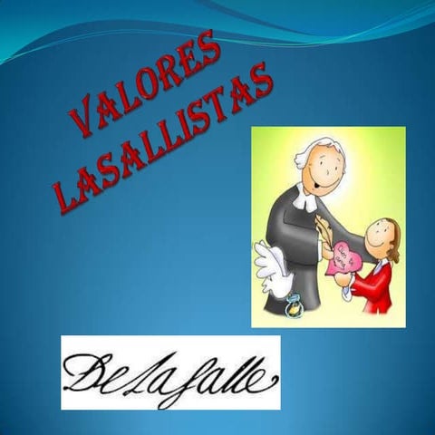 Valoreslasallistas 120305110432-phpapp02