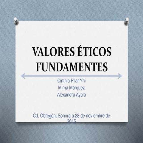 Valores éticos fundamentes y doctrinas éticas