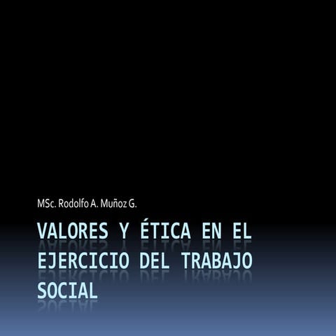 Valores y ética en el ejercicio del trabajo social