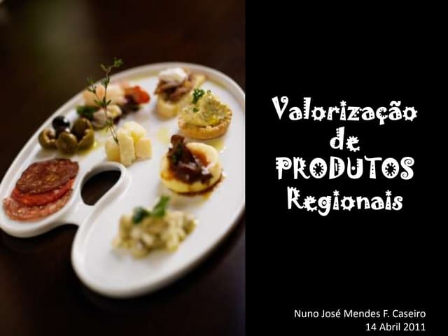 Valorização de produtos regionais