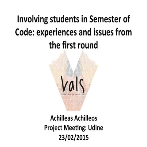 Involving students in Semester of Code: experiences and issues from the first...