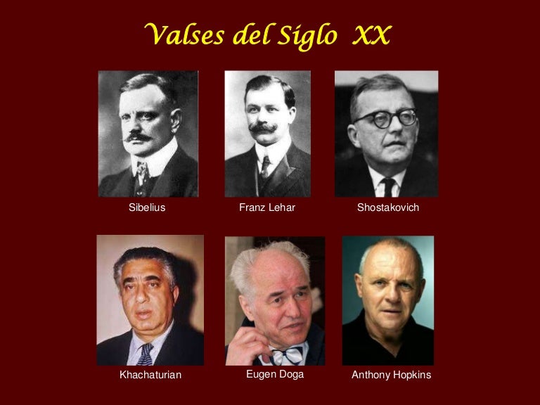 Los Valses del siglo XX y sus compositores Los Valses del siglo XX y sus compositores