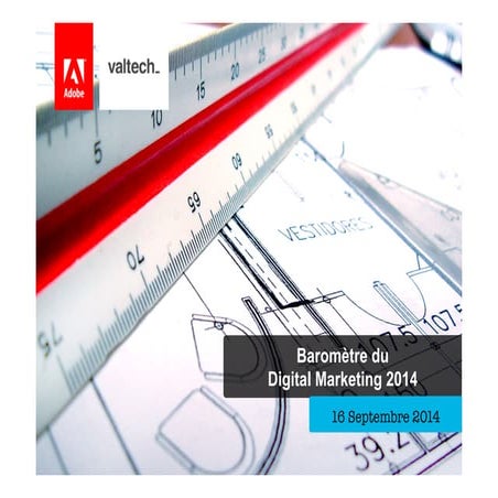 Valtech - Adobe - Résultats du Baromètre Digital Marketing 2014