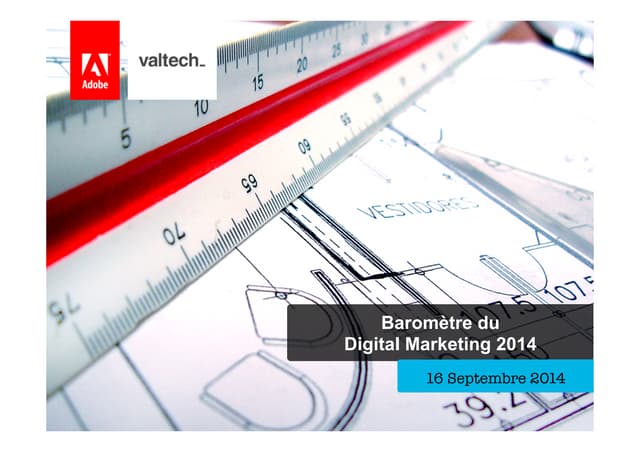 Valtech - Adobe - Résultats du Baromètre Digital Marketing 2014