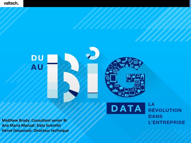 Valtech - Du BI au Big Data, une révolution dans l’entreprise