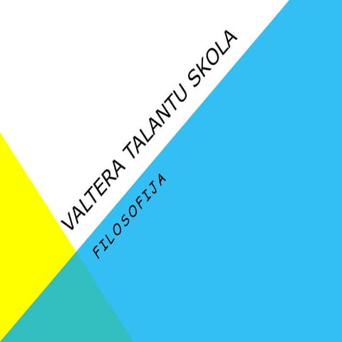 Valtera talantu-skola. Filosofija