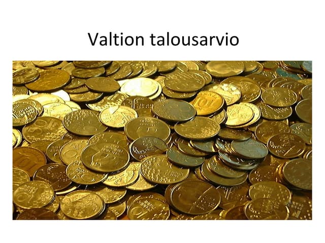 Valtion Talousarvio Ppt Valtion Talousarvio Ppt