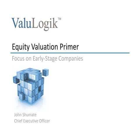 Early Valuation for Entrepreneurs   by John Shumate