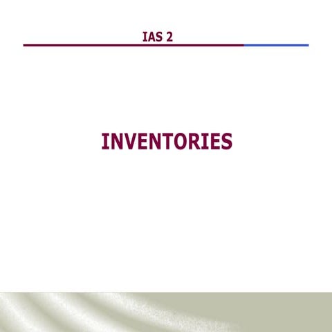 Valuation of Inventory International Accounting Standard 2 IAS 2.ppt