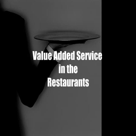 Value Added Service (Restaurants)