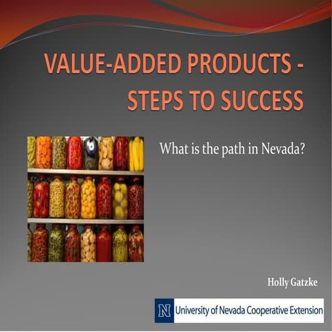 Value added products - steps to success