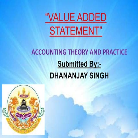 Value added statement: Accounting Theory & Statement