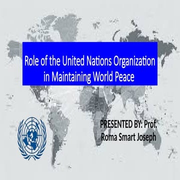 Role of the United Nations Organization in Maintaining World Peace .pptx