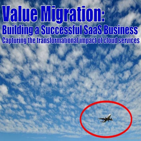 Value Migration: Capturing the Transformational Impact of Cloud Services