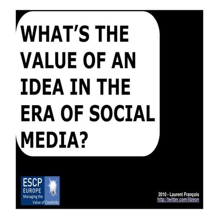 Value of an idea in the era of social media