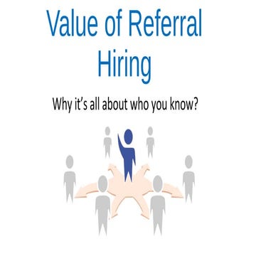 Value of Referral Hiring: Why it's all about who you know?