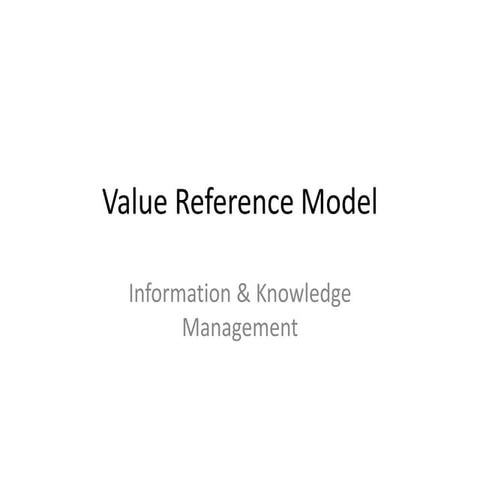 Value Reference Model - Information and Knowledge Mgt