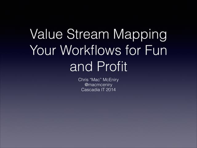 Value streammapping cascadiait2014-mceniry