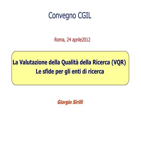 Giorgio Sirilli Valutazione vqr cgil 24 4 2012 