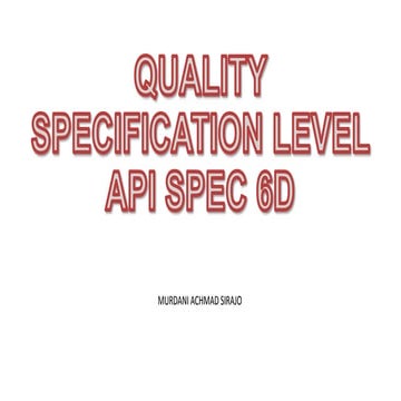 API Specification 6D Quality Specification Level (QSL)
