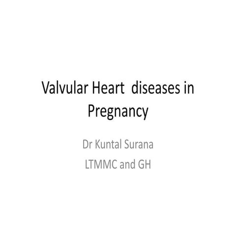 Valvular heart diseases in pregnancy