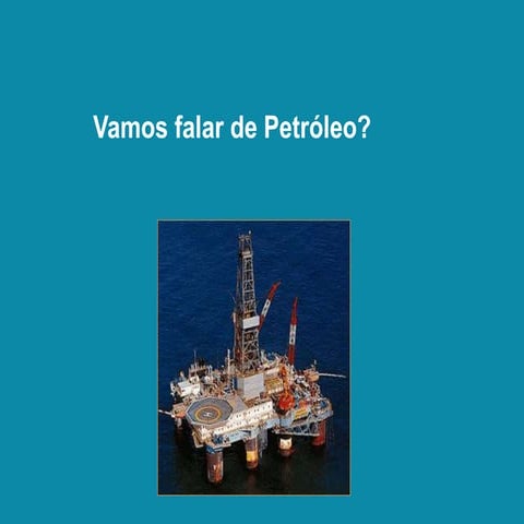 Vamos falar de petróleo, aula de geografia para alunos de ensino médio 