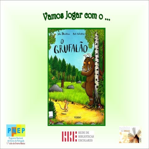 Vamos jogar com o grufalão